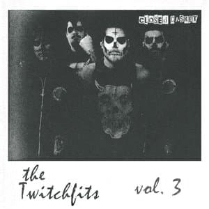 Twitchfits Vol. 3 by Twitching Tongues